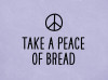 Take a peace of bread